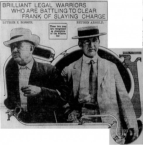 Luther Rosser and Reuben Arnold headed Frank's defense team,